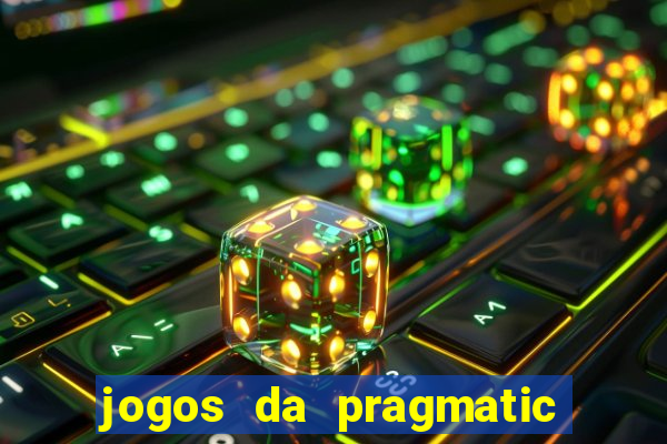 jogos da pragmatic que mais pagam